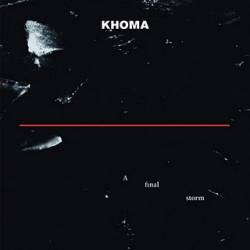 Khoma (SWE) : A Final Storm